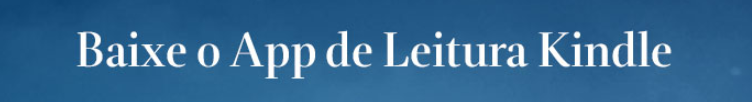 Baixe o App de Leitura Kindle